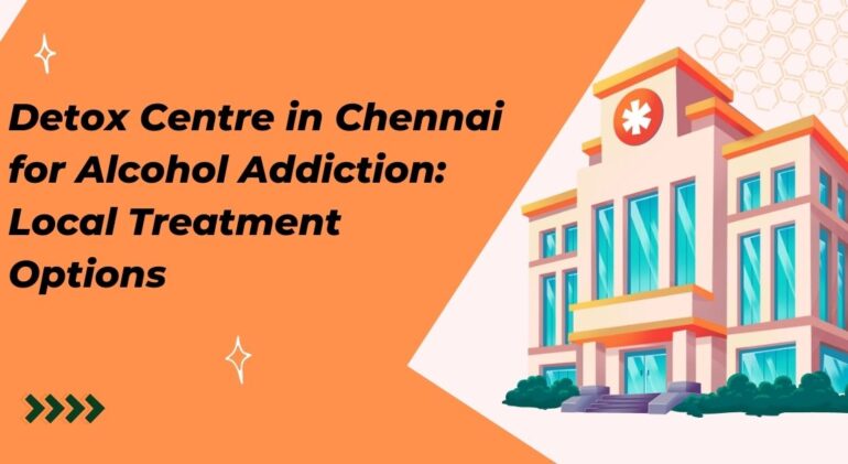 Detox Centre in Chennai