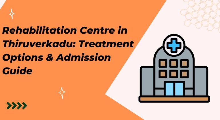 Rehabilitation Centre in Thiruverkadu