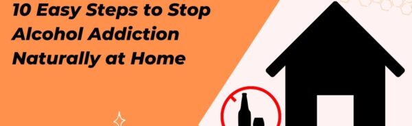 Steps to Stop Alcohol Addiction (1)