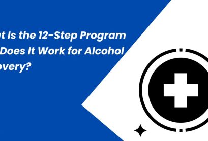 What Is the 12-Step Program and Does It Work for Alcohol Recovery