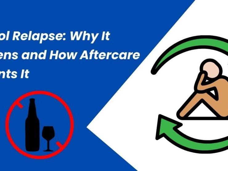 Alcohol Relapse Why It Happens and How Aftercare Prevents It Alcohol Relapse Why It Happens and How Aftercare Prevents It
